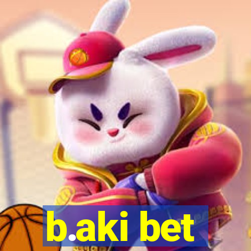 b.aki bet